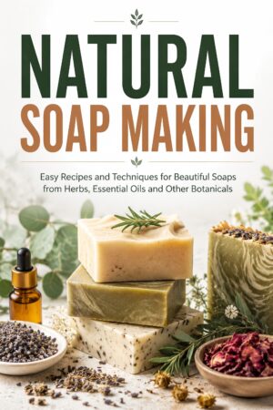 Natural Soap Making Book for Beginners